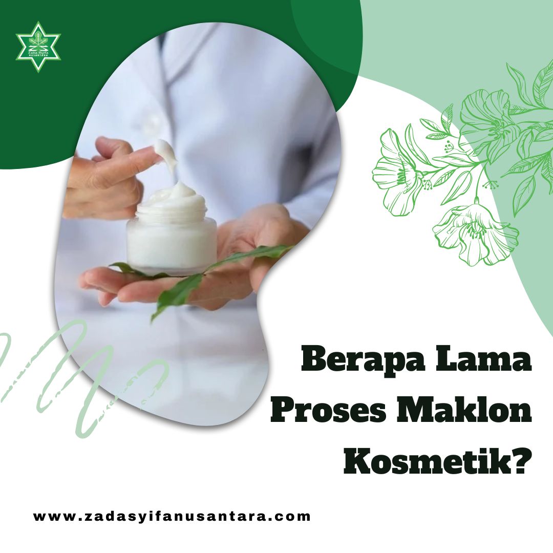 Berapa Lama Proses Maklon Kosmetik?