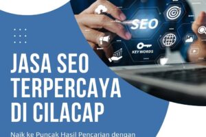 Jasa Seo Terpercaya di Cilacap
