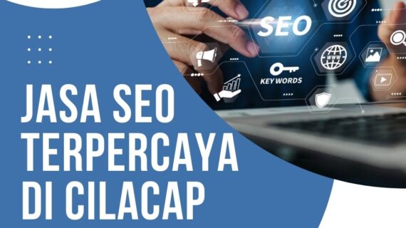 Jasa Seo Terpercaya di Cilacap