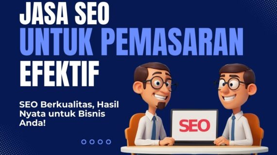 Jasa SEO Untuk Pemasaran Efektif